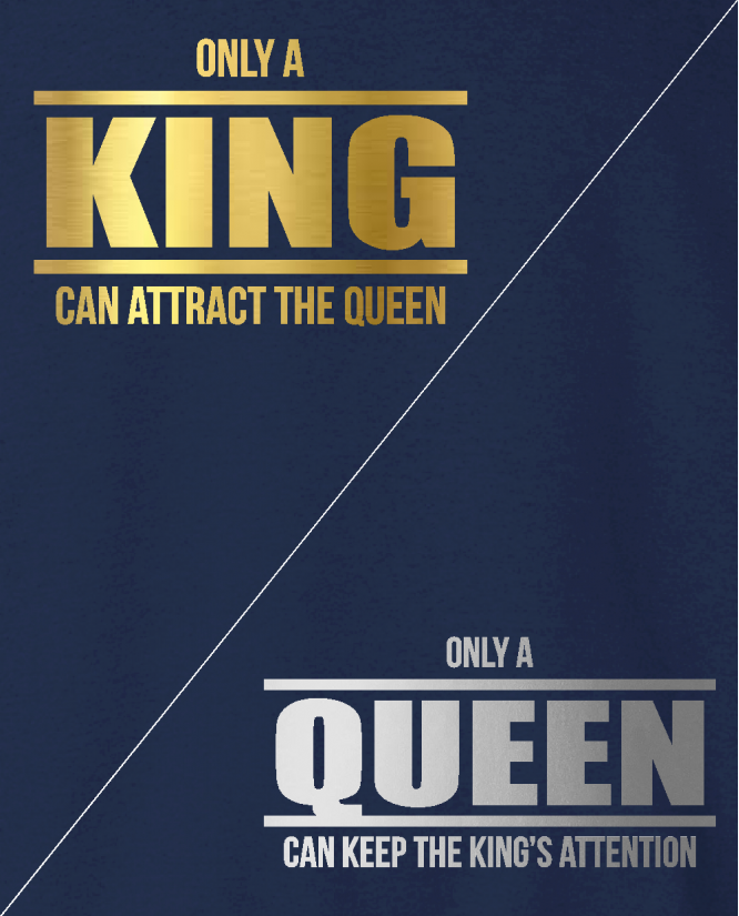 Only a king / queen