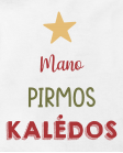 Kalėdinis bodžiukas  Pirmos Kalėdos 