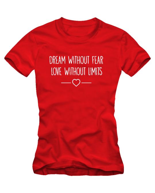 Dream without fear love without limits Dream without fear love without limits