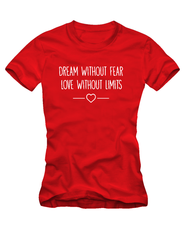 Dream without fear love without limits Dream without fear love without limits